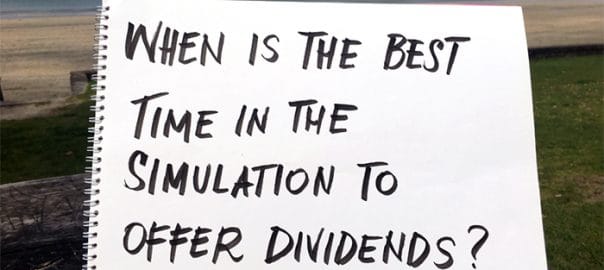 New Zealand landscape with a question "When is the best time in the simulation to offer dividends?"